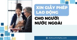 Xin giấy phép lao động cho người nước ngoài